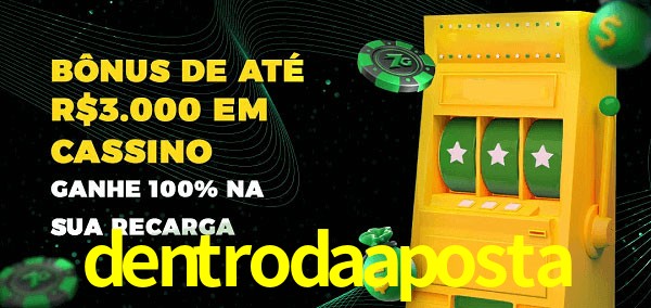 dentrodaaposta melhor bônus de depósito