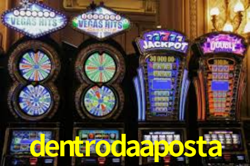 dentroda aposta bet