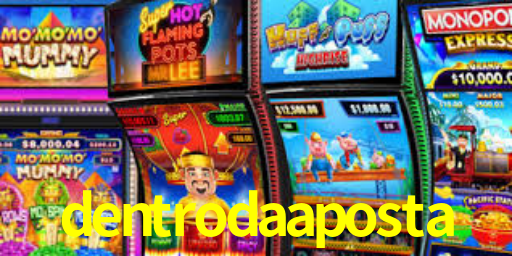 dentroda aposta app